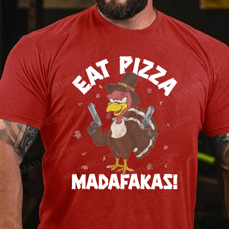 Maturelion Men's T-Shirt Eat Pizza Funny Thanksgiving Cotton T-Shirt