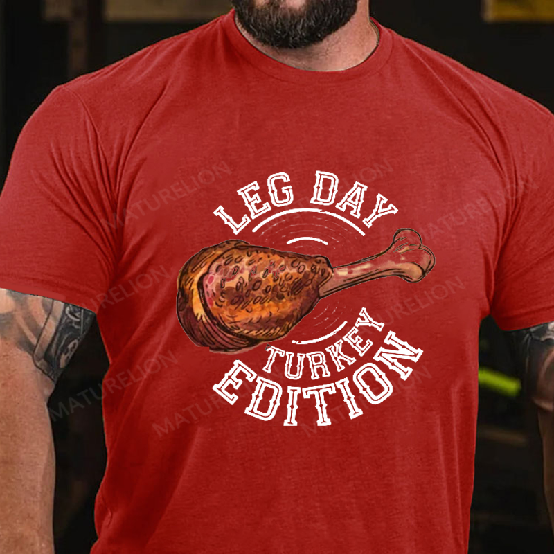 Maturelion Men's T-Shirt It's Leg Day Thanksgiving Turkey Cotton T-Shirt