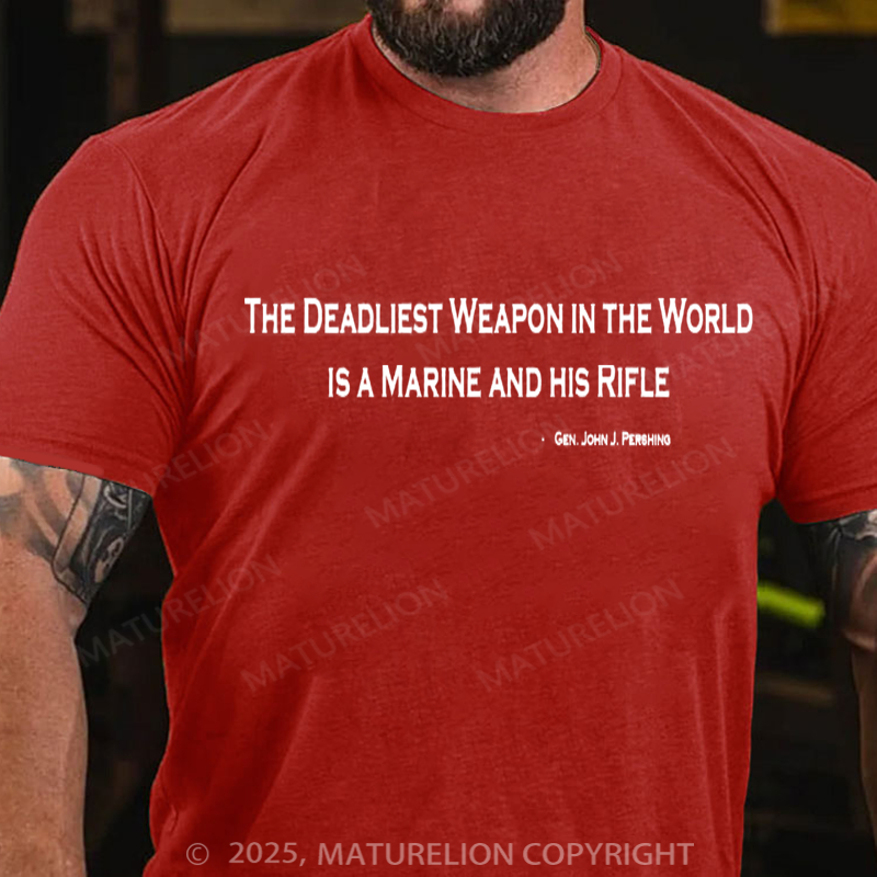 Maturelion Men's T-shirt he Deadliest Weapon in the World Pershing Quote Cotton T-shirt