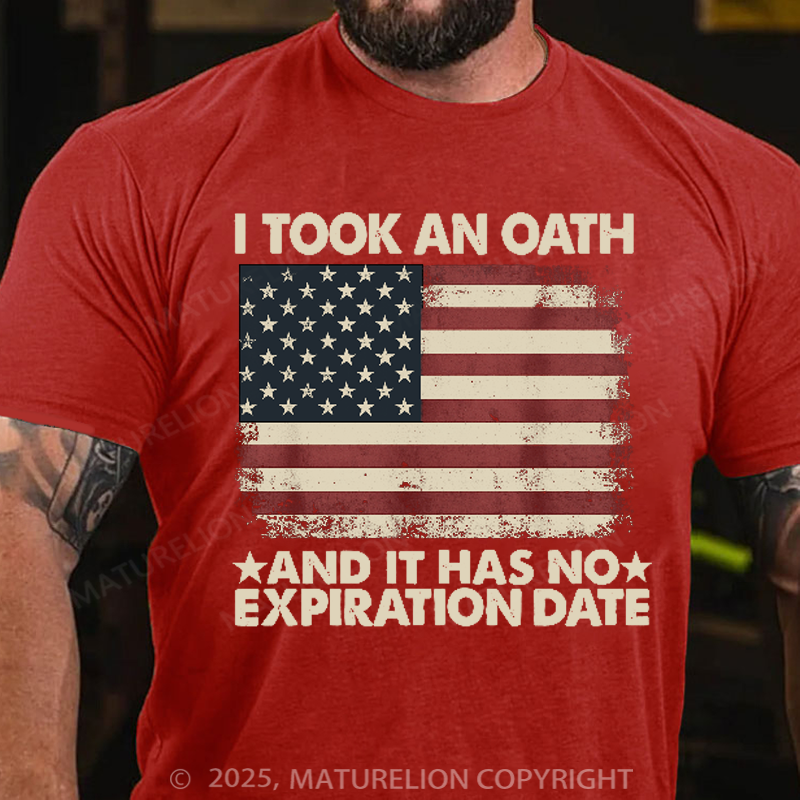 Maturelion Men's T-shirt I Took An Oath And It Has No Expiration Date Cotton T-shirt