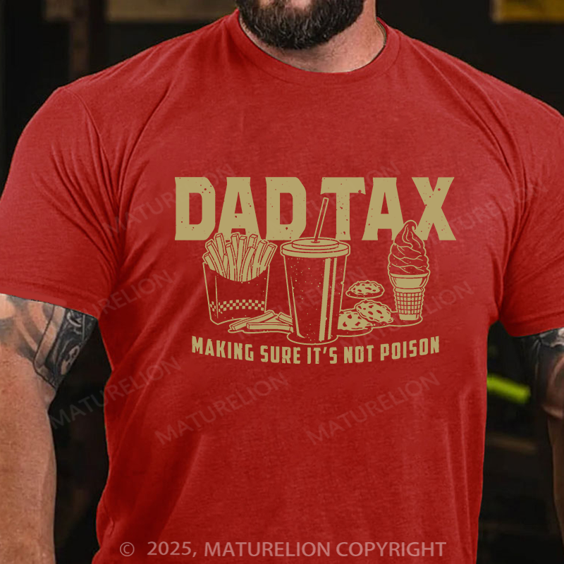 Maturelion Men's T-shirt Dad Tax Father's Day T-shirt