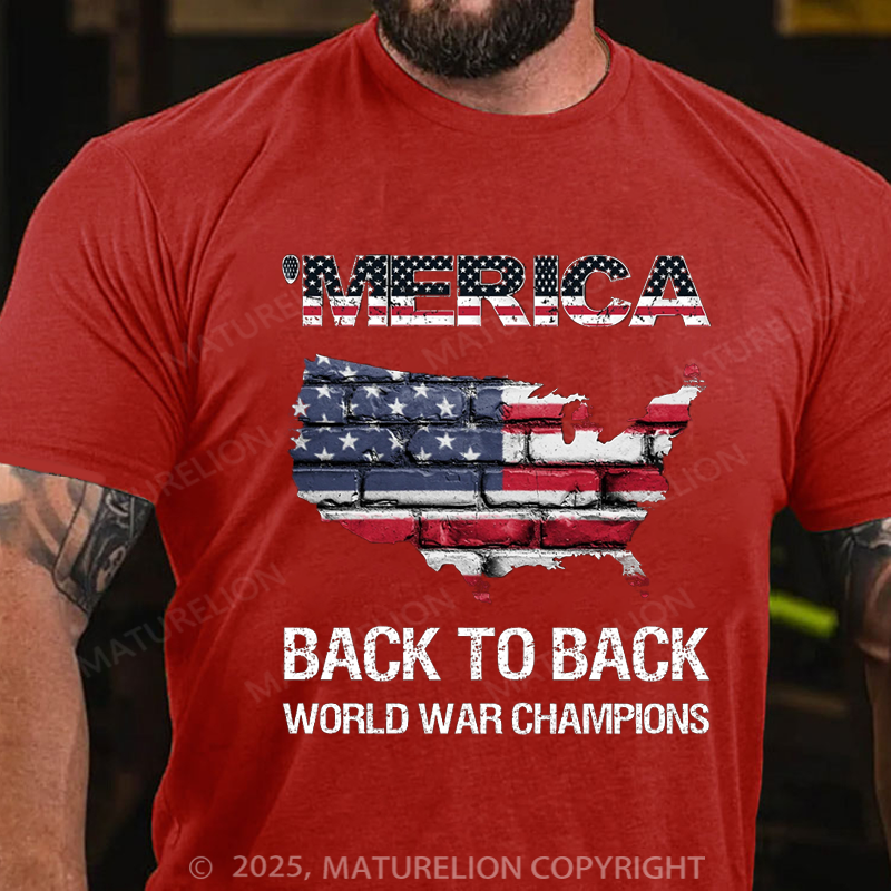 Maturelion Men's T-shirt Merica Back to Back World War Champions 4th Of July T-shirt