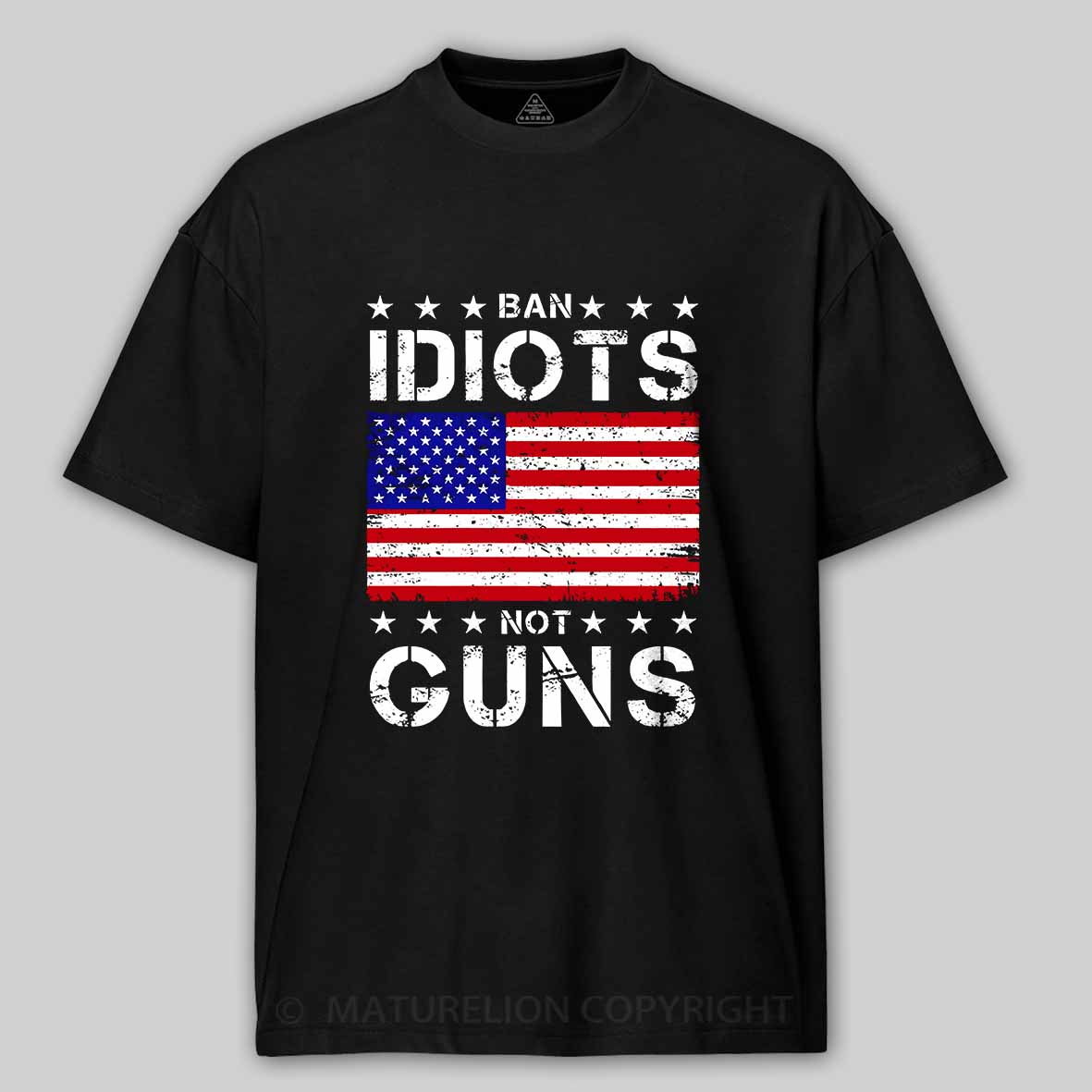Maturelion Men's T-Shirt Ban Idiots Not Guns T-Shirt Sale-Maturelion