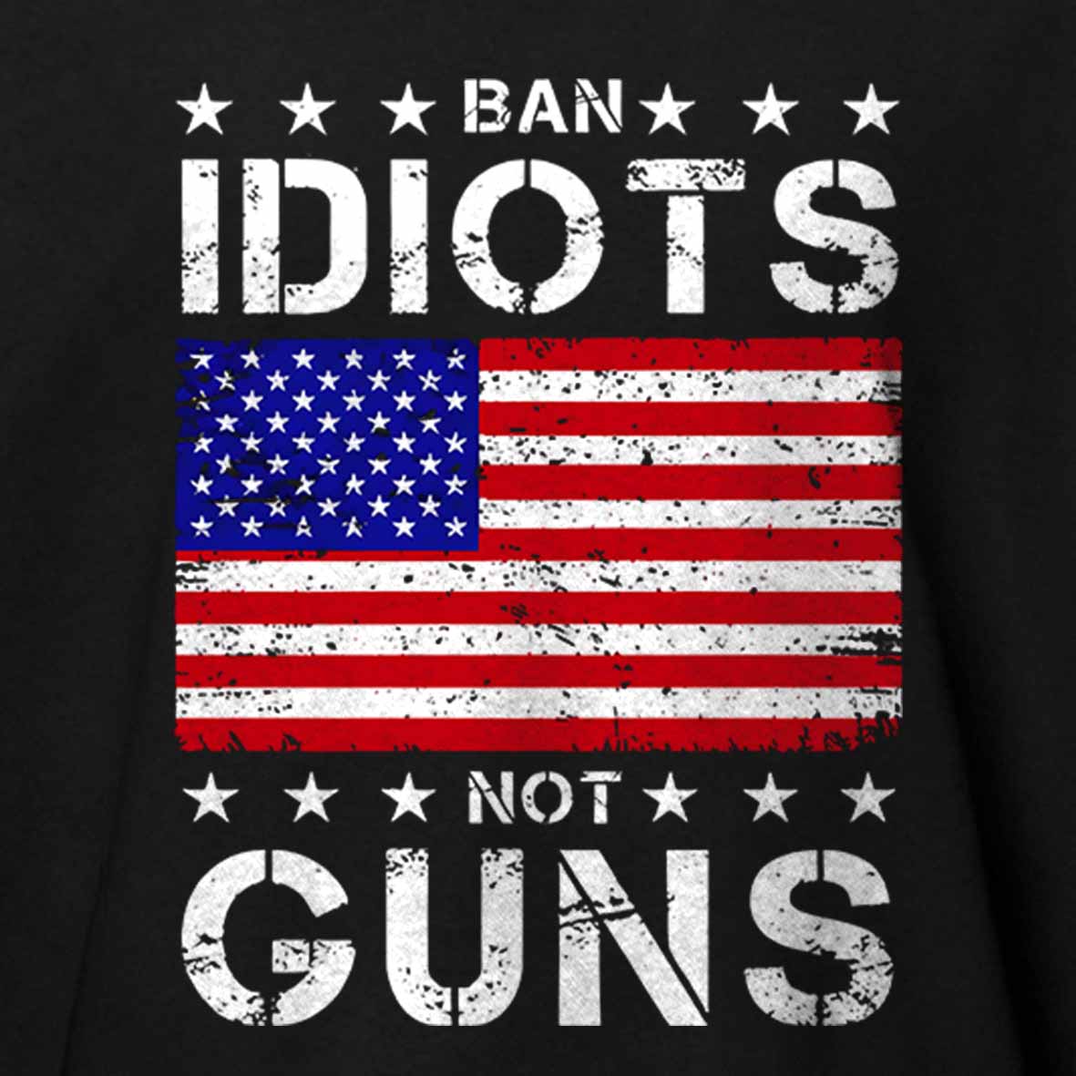 Maturelion Men's T-Shirt Ban Idiots Not Guns T-Shirt