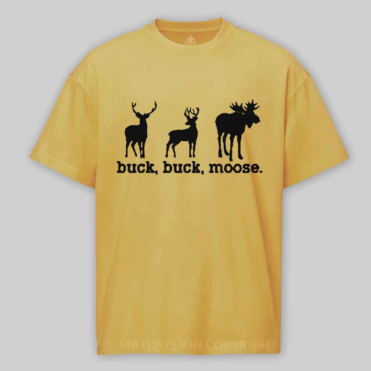 Maturelion Buck Buck Moose Men's T-Shirt