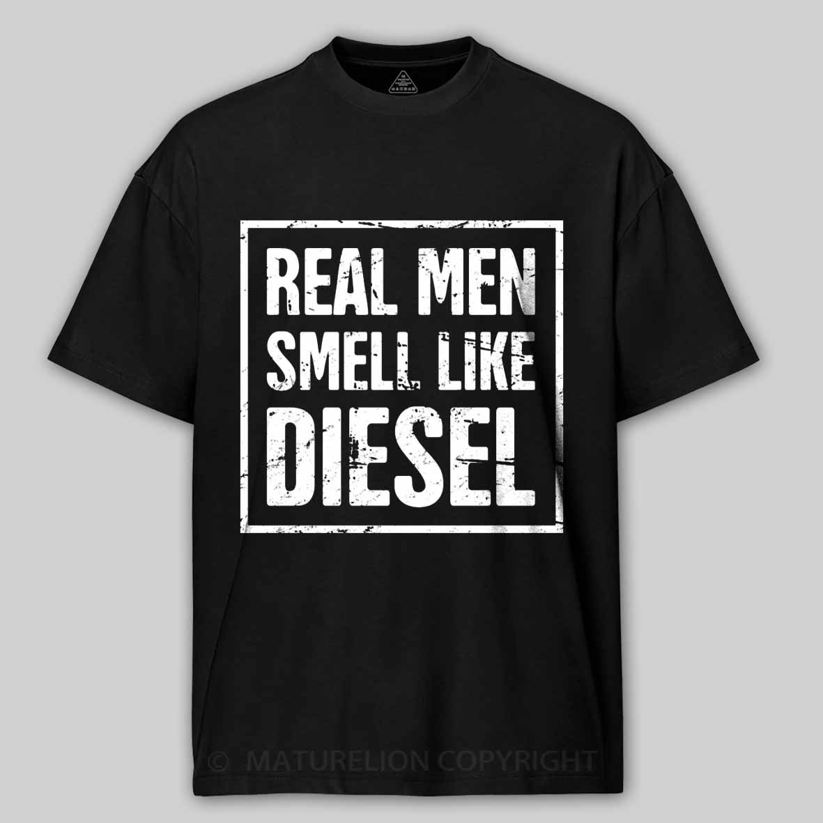 Maturelion Real Men Smell Like Diesel Cotton T-shirt
