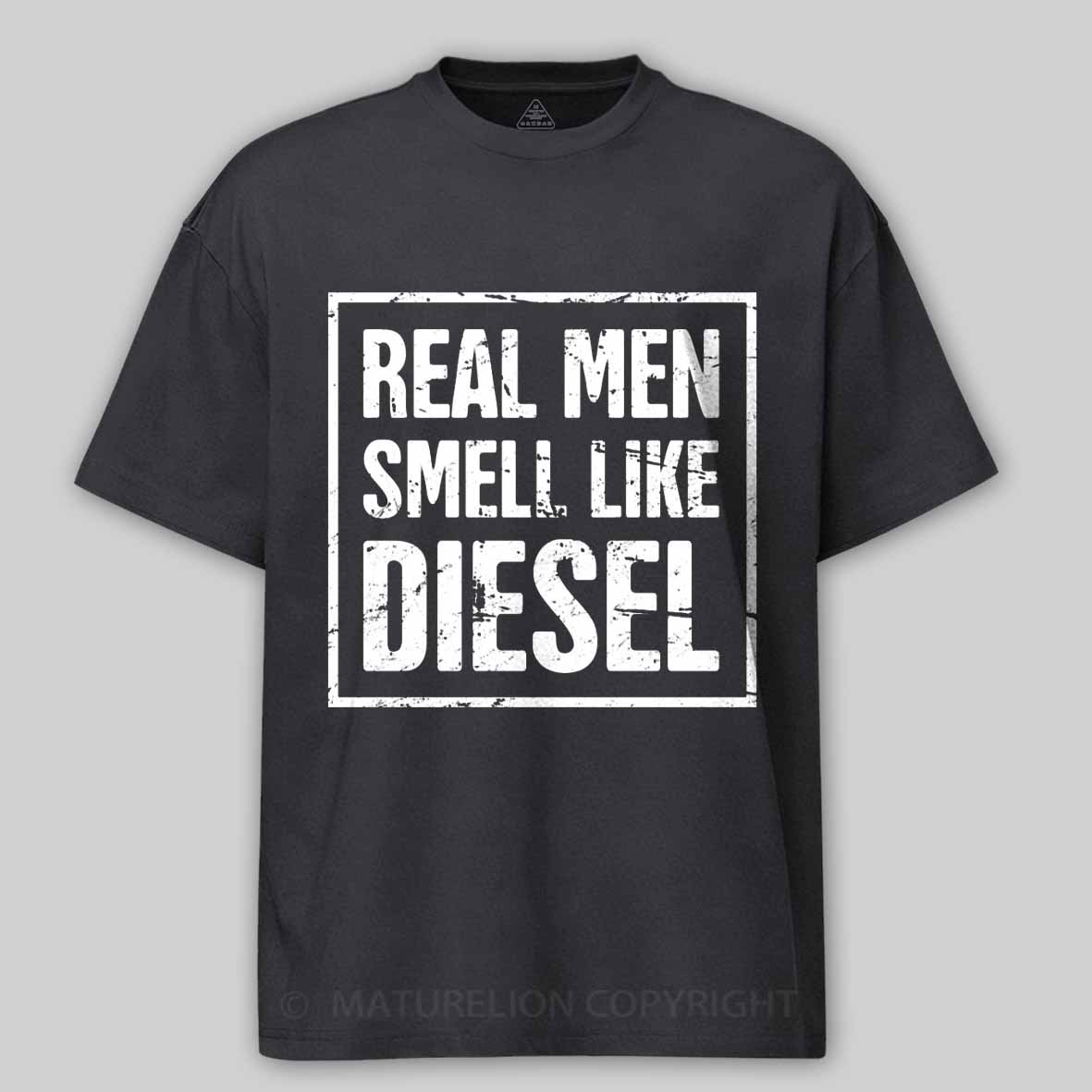 Maturelion Real Men Smell Like Diesel Cotton T-shirt