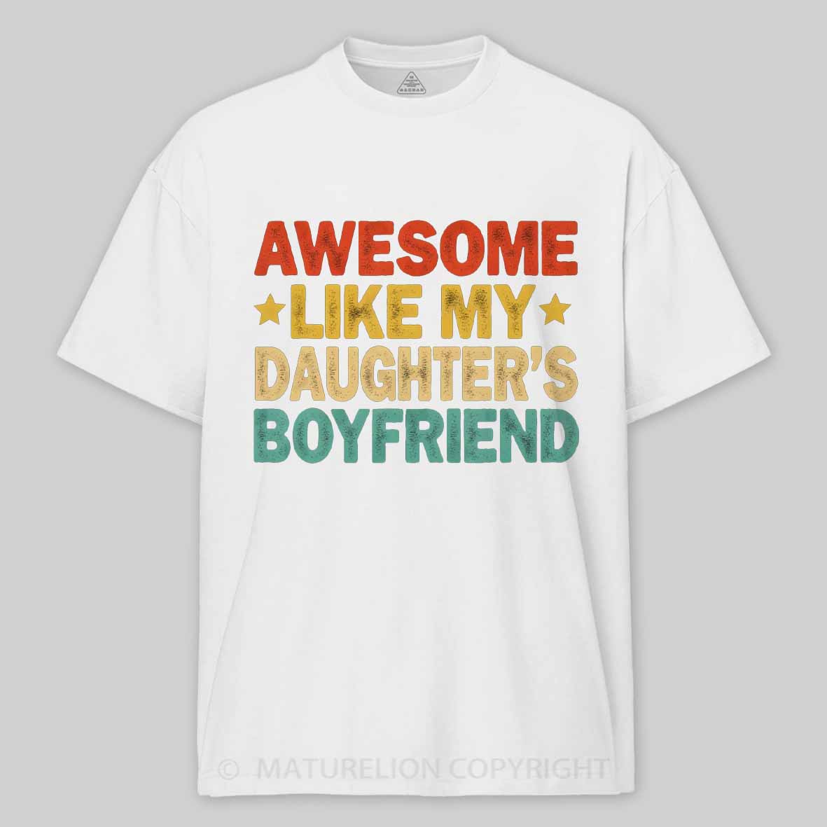 Maturelion Awesome Like My Daughters friend Mom Dad Parent Cotton T-shirt