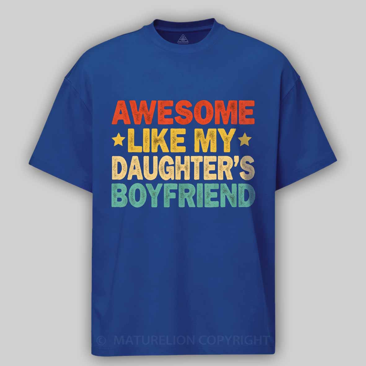 Maturelion Awesome Like My Daughters friend Mom Dad Parent Cotton T-shirt