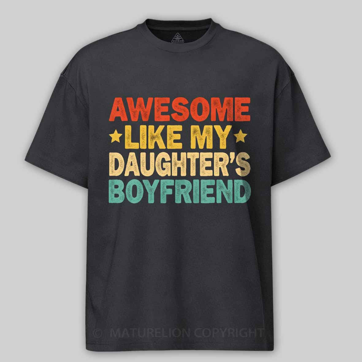 Maturelion Awesome Like My Daughters friend Mom Dad Parent Cotton T-shirt