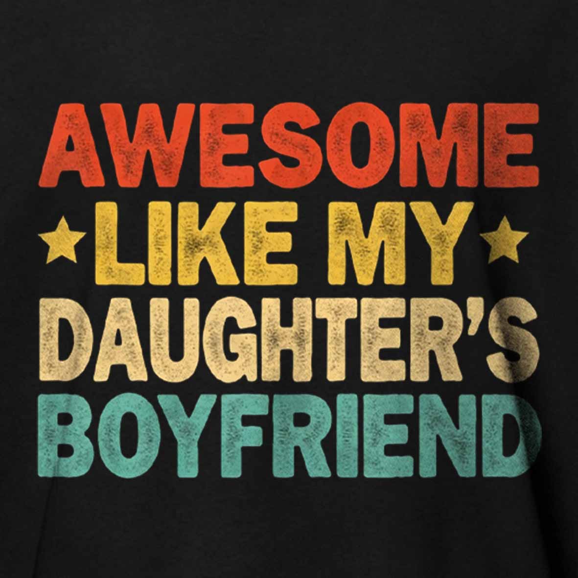 Maturelion Awesome Like My Daughters friend Mom Dad Parent Cotton T-shirt