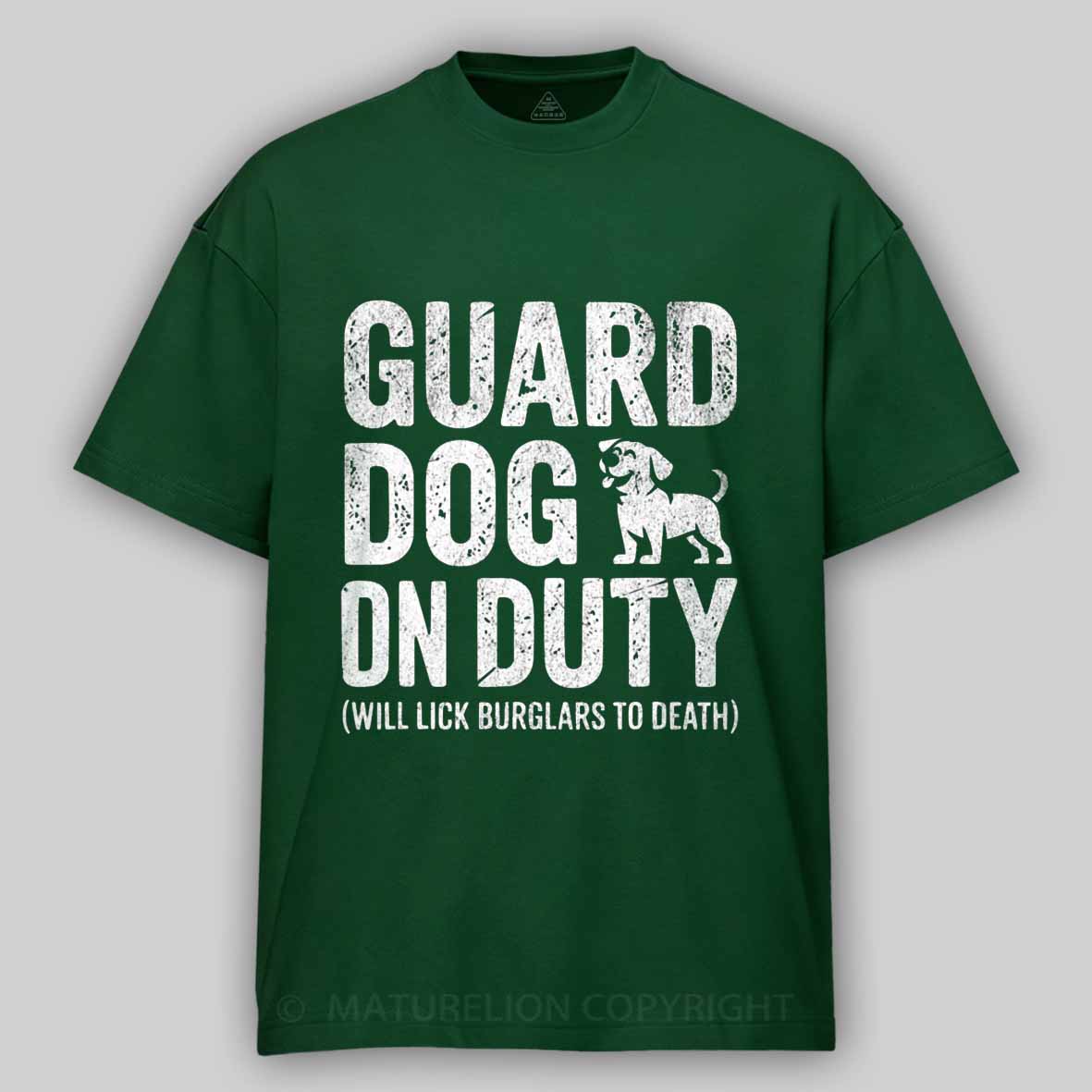 Maturelion Guard Dog Will Lick Burglars Cotton T-shirt
