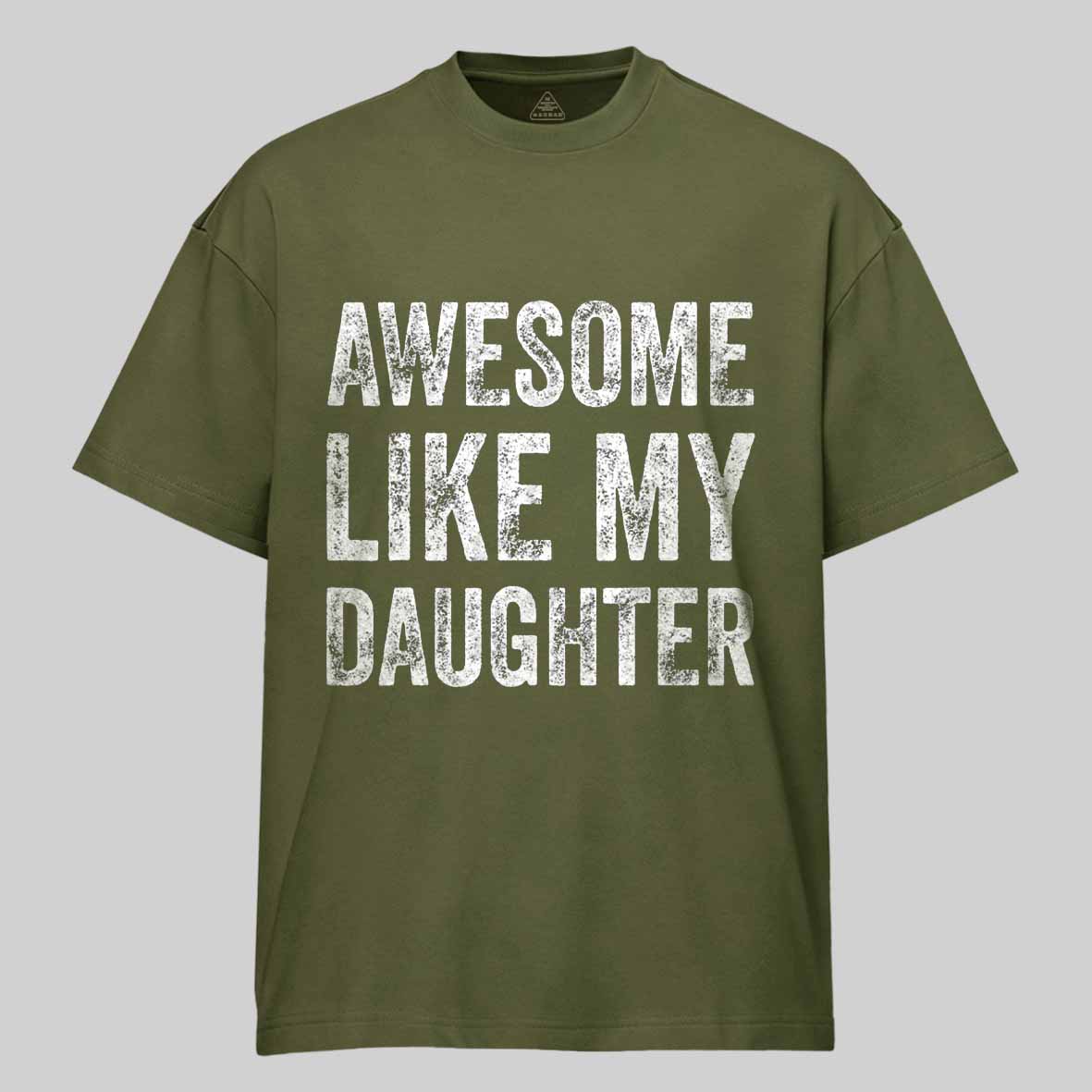 Maturelion Awesome Like My Daughter Fathers Day Dad Cotton T-shirt