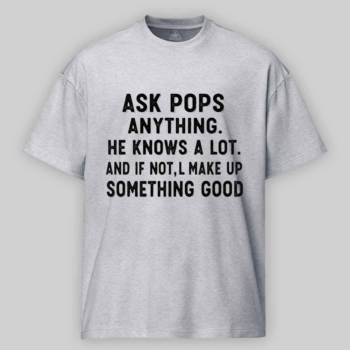 Maturelion Ask Pops Anything Cotton T-shirt