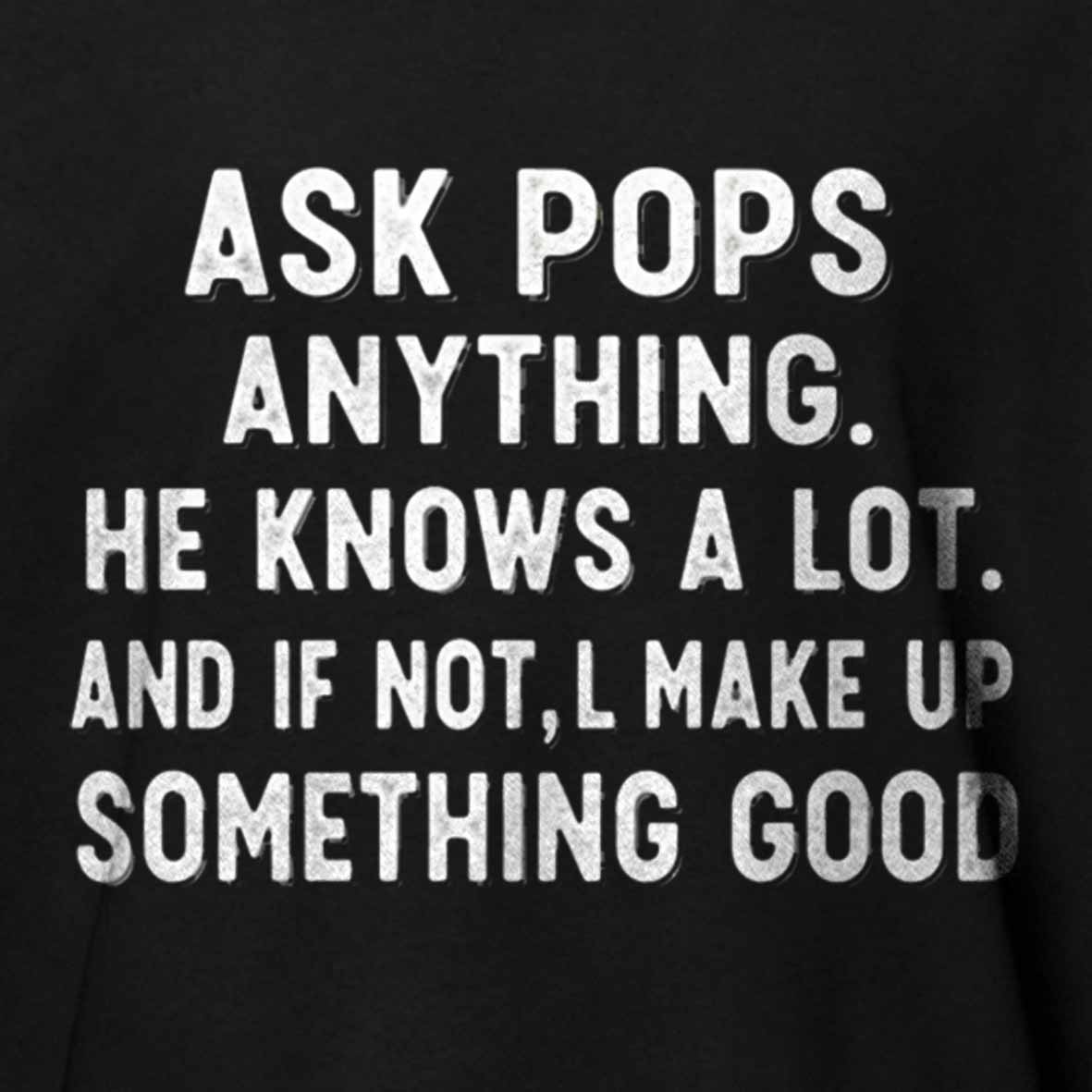 Maturelion Ask Pops Anything Cotton T-shirt