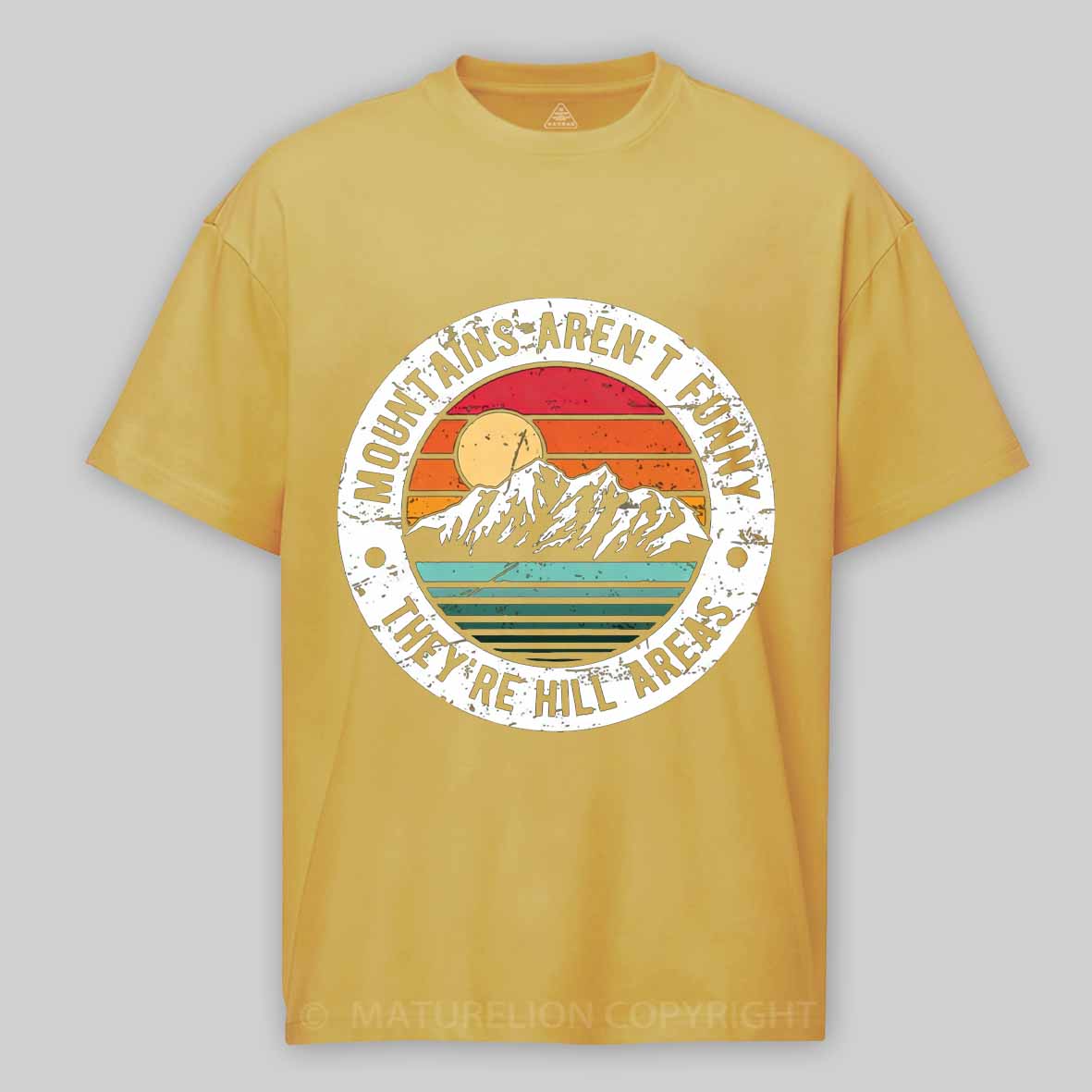 Maturelion Dad Joke Retro Mountains Aren’t Funny They’re Hill Areas Cotton T-shirt