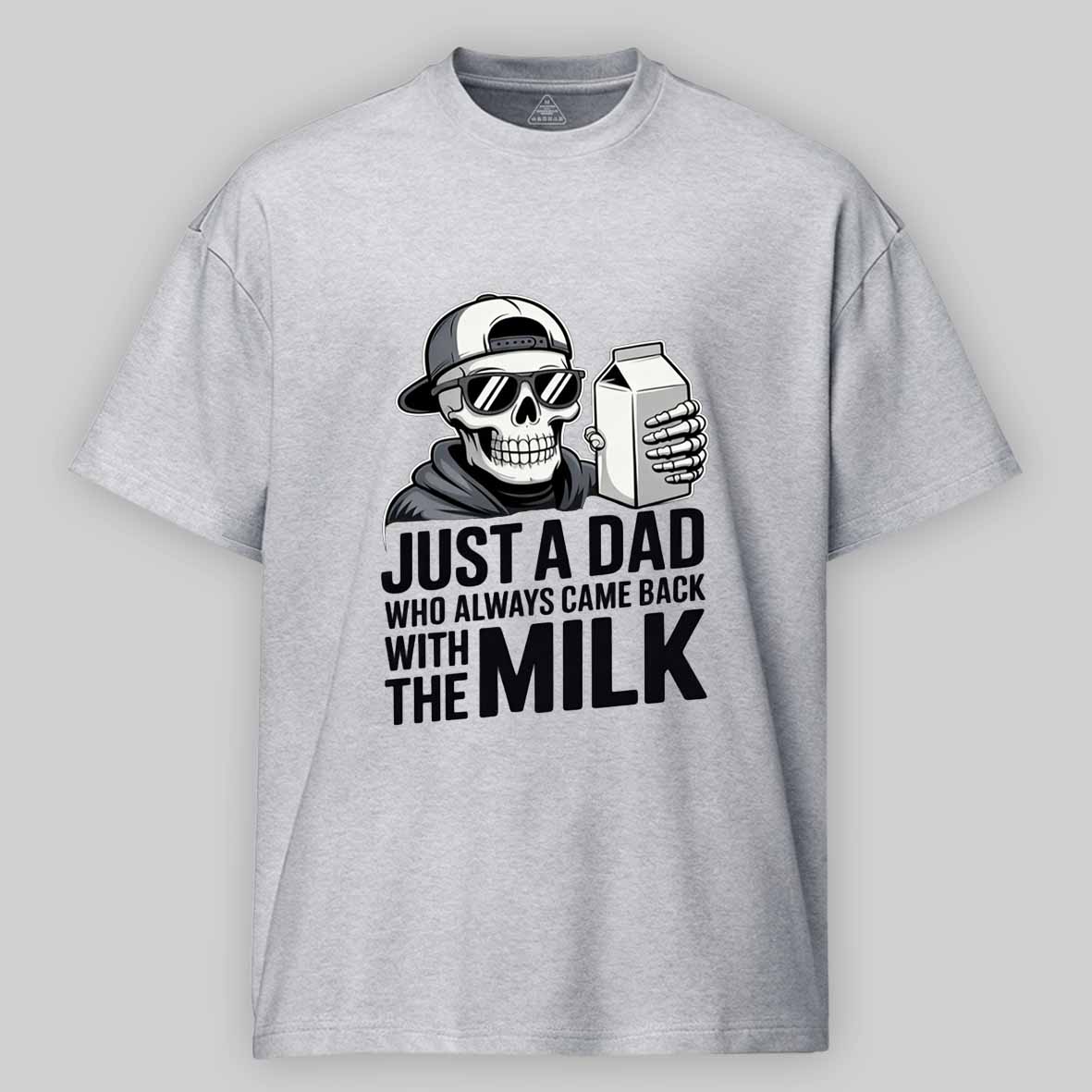 Maturelion Just A Dad That Always Came Back with The Milk Cotton T-shirt