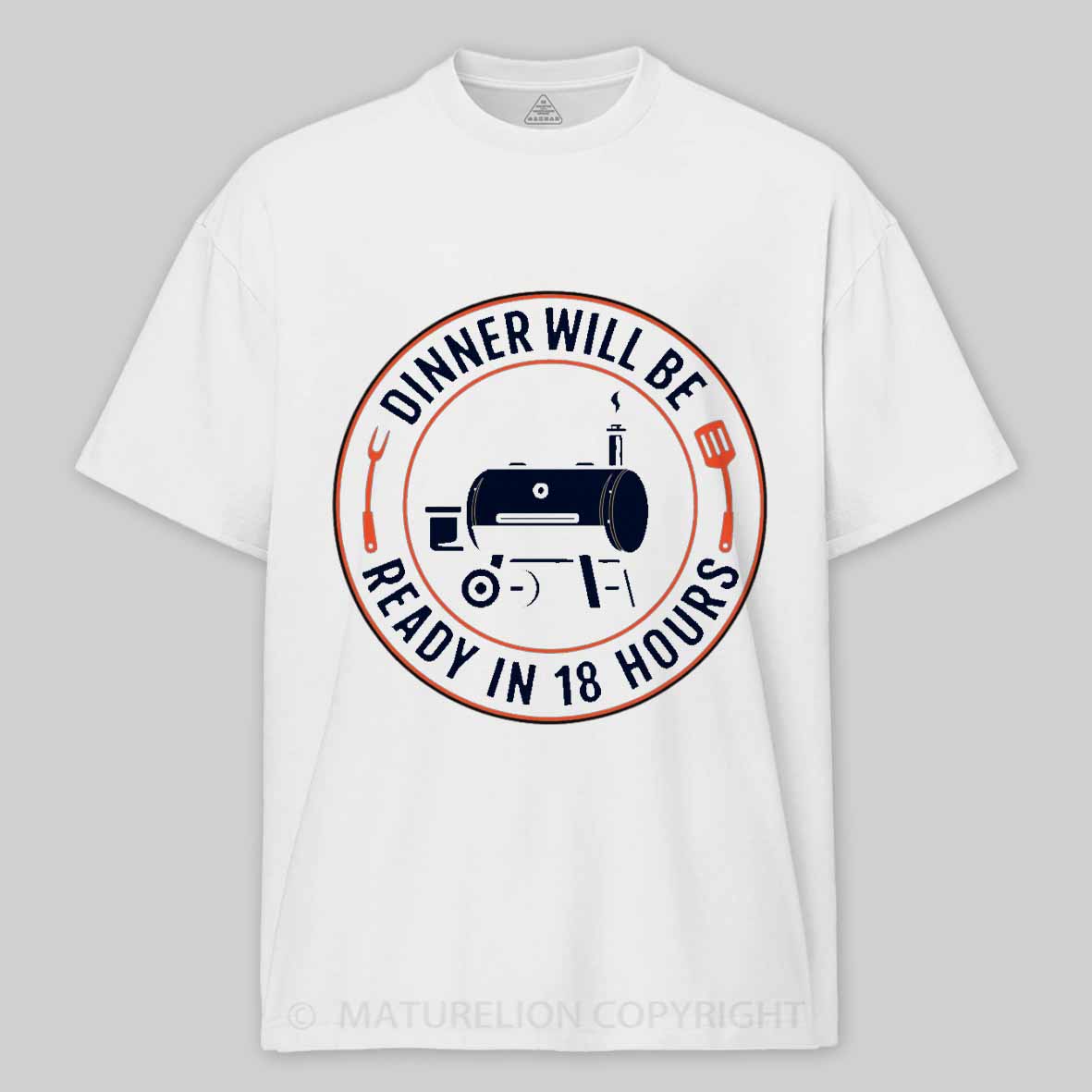 Maturelion BBQ Dad Smoker Humor – 18 Hour Meat Master Cotton T-shirt