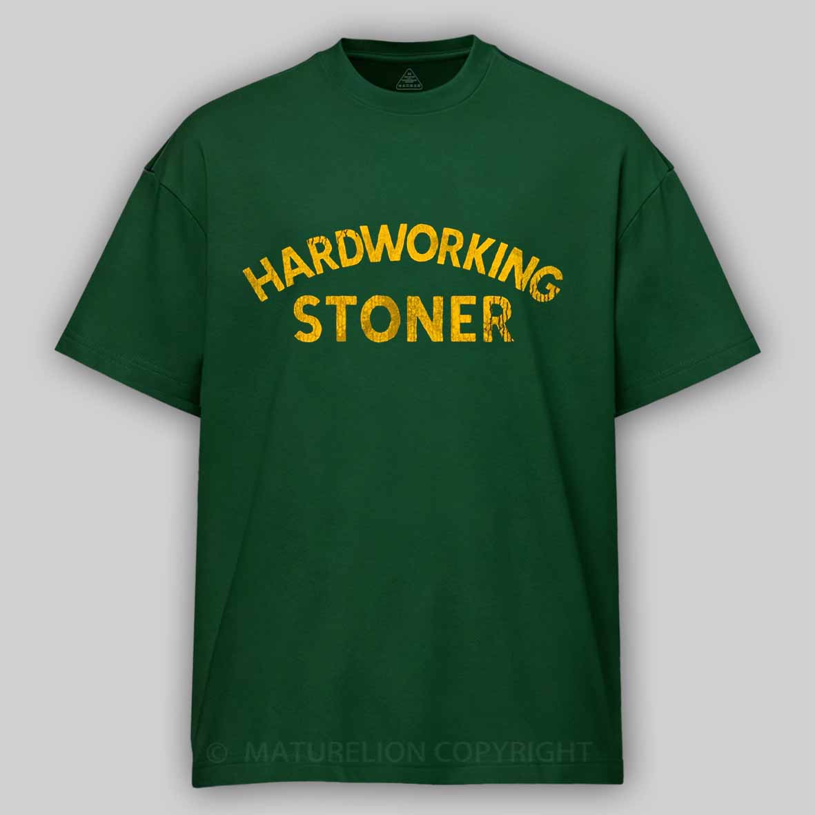 Maturelion Hardworking Stoner Cotton T-shirt