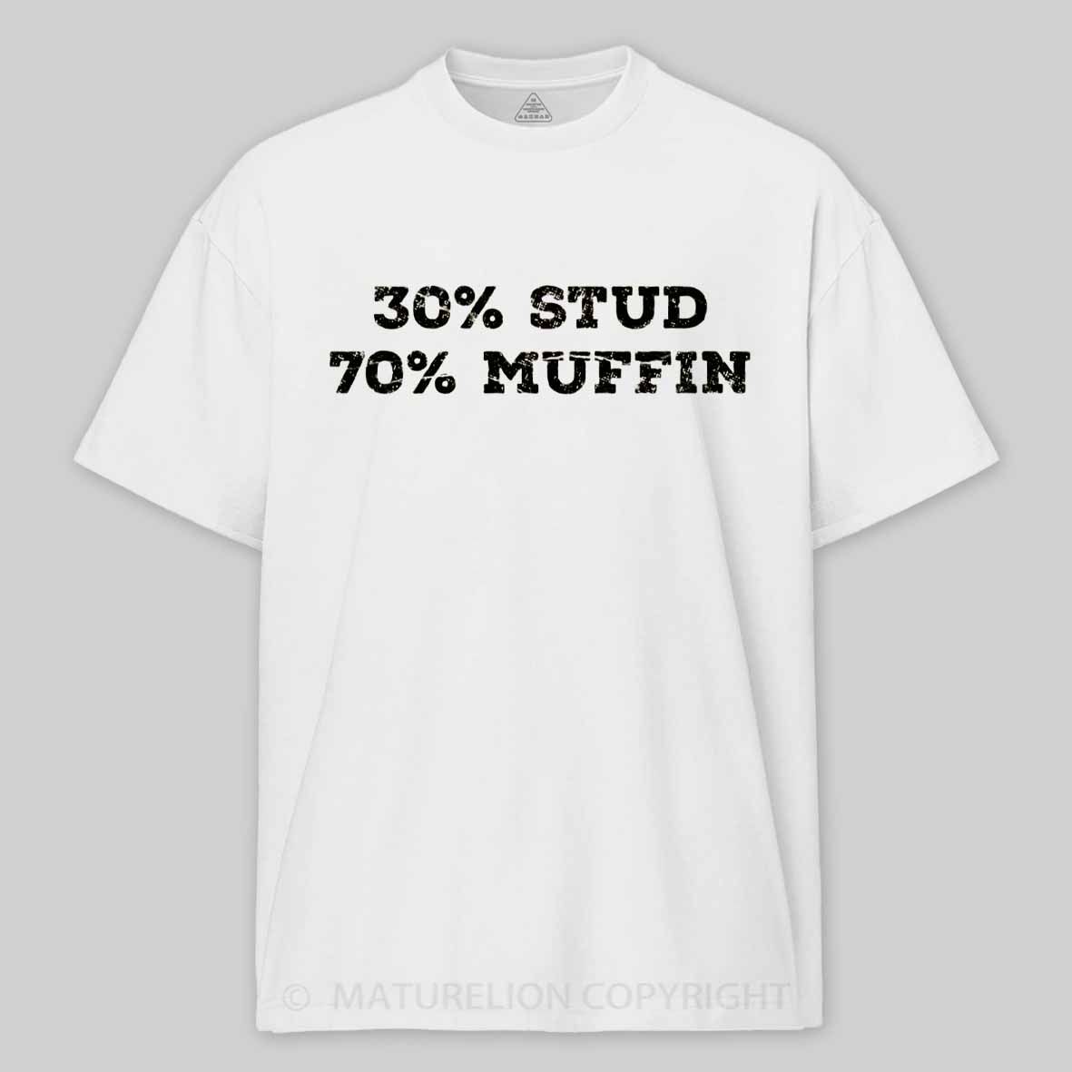 Maturelion 30% Stud 70% Muffin - funny valentines day Cotton T-shirt