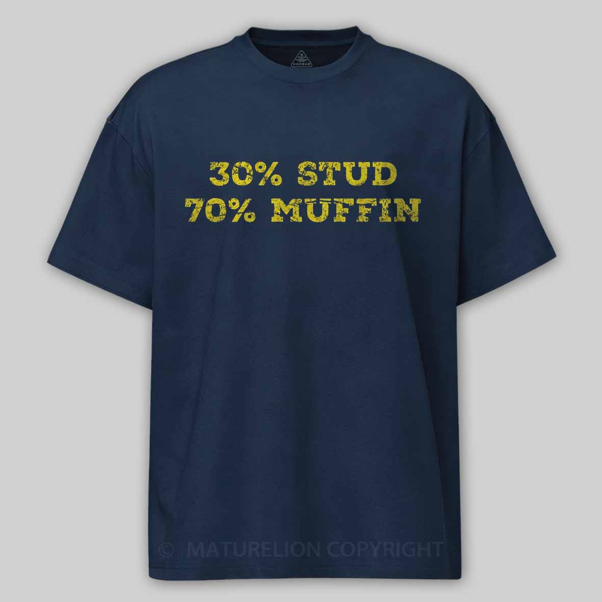 Maturelion 30% Stud 70% Muffin - funny valentines day Cotton T-shirt