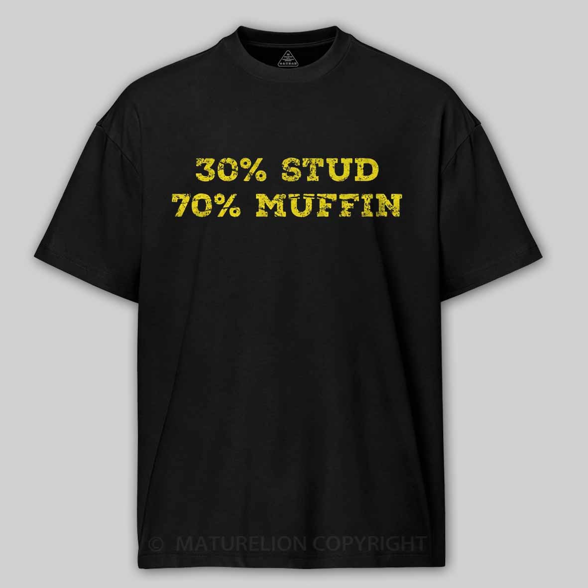 Maturelion 30% Stud 70% Muffin - funny valentines day Cotton T-shirt