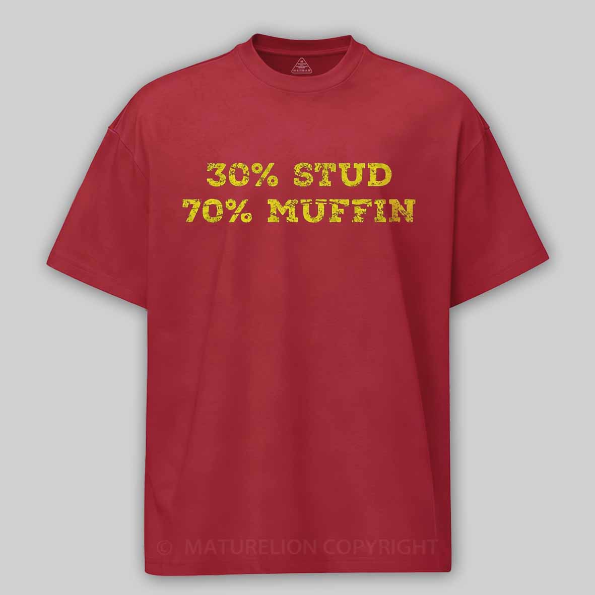 Maturelion 30% Stud 70% Muffin - funny valentines day Cotton T-shirt
