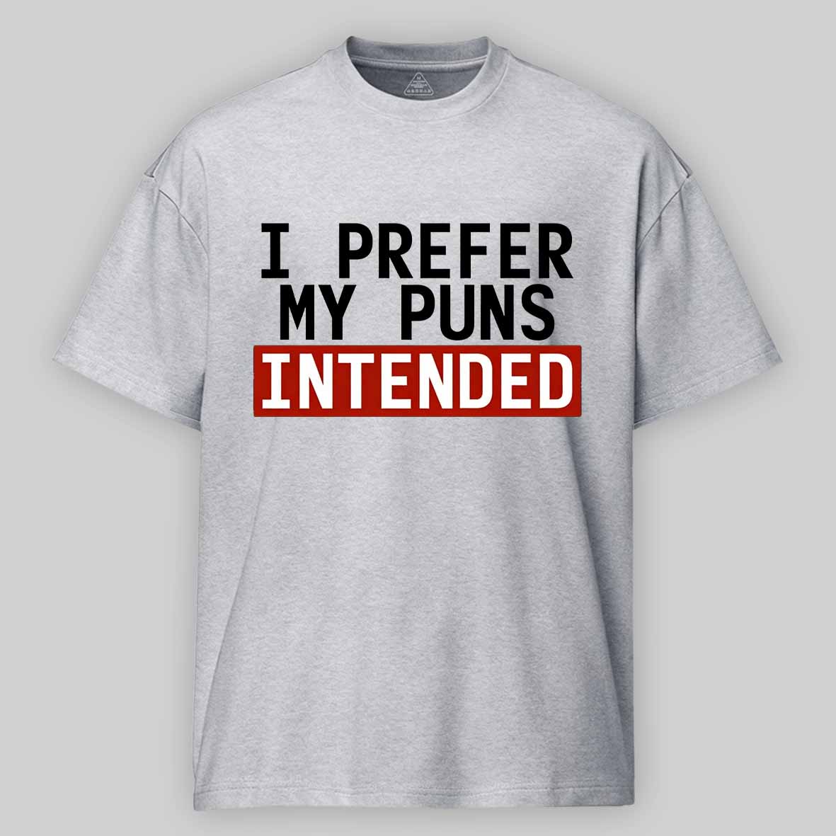 Maturelion I Prefer My Puns Intended Cotton T-shirt