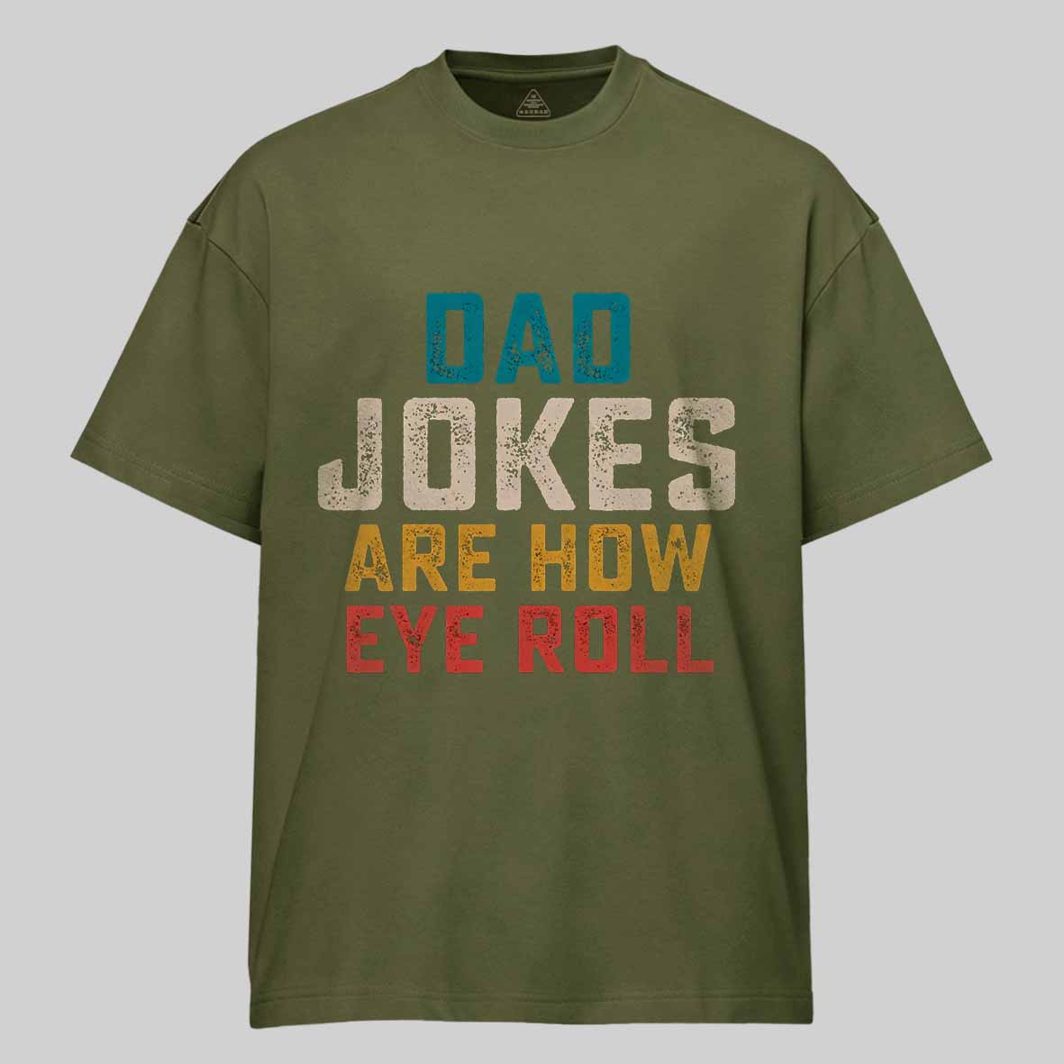 Maturelion Dad Jokes are How Eye Roll Cotton T-shirt