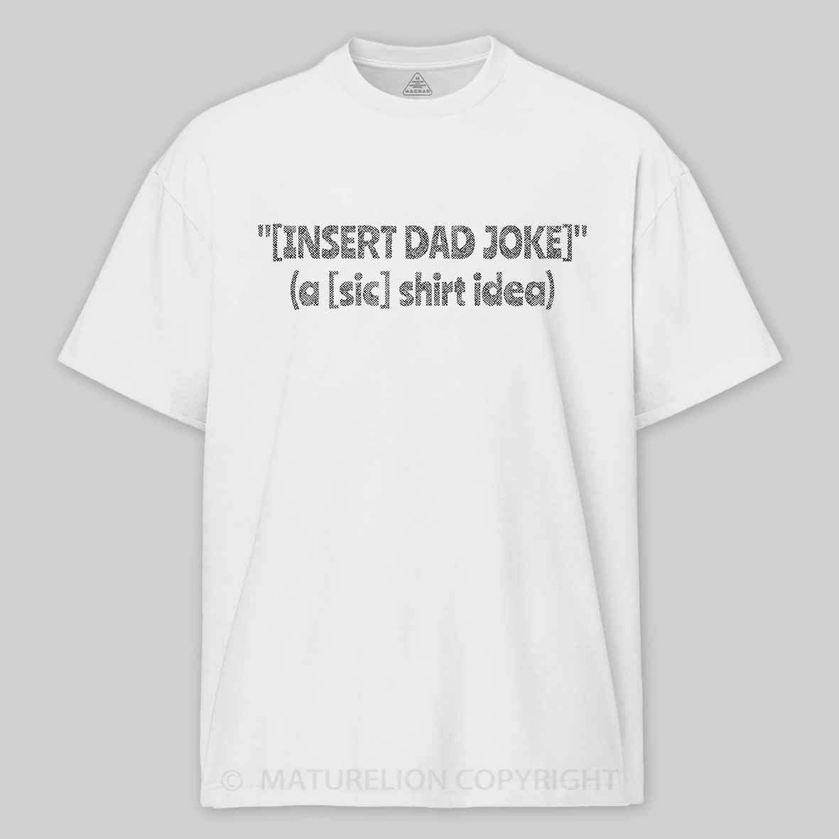 Maturelion Dad Joke Cotton T-shirt