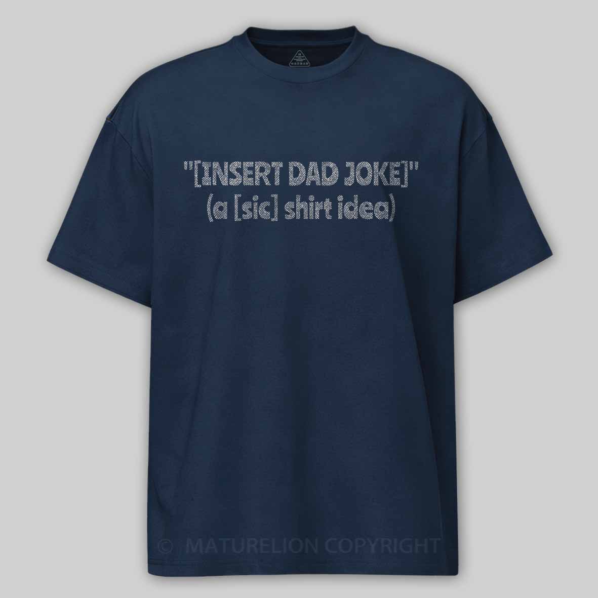 Maturelion Dad Joke Cotton T-shirt