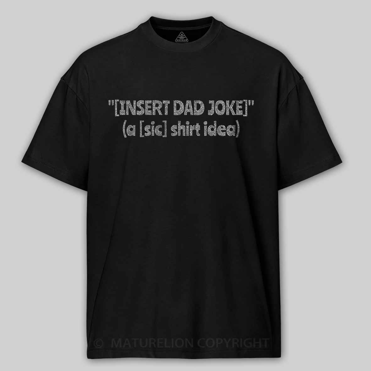 Maturelion Dad Joke Cotton T-shirt