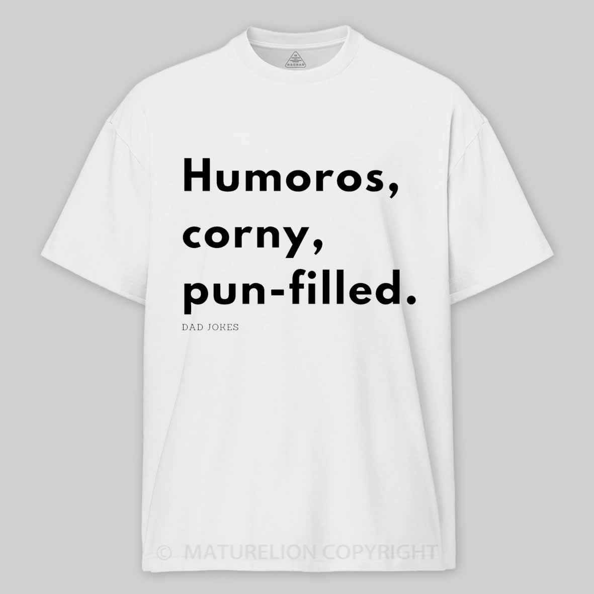 Maturelion Dad joke! Cotton T-shirt