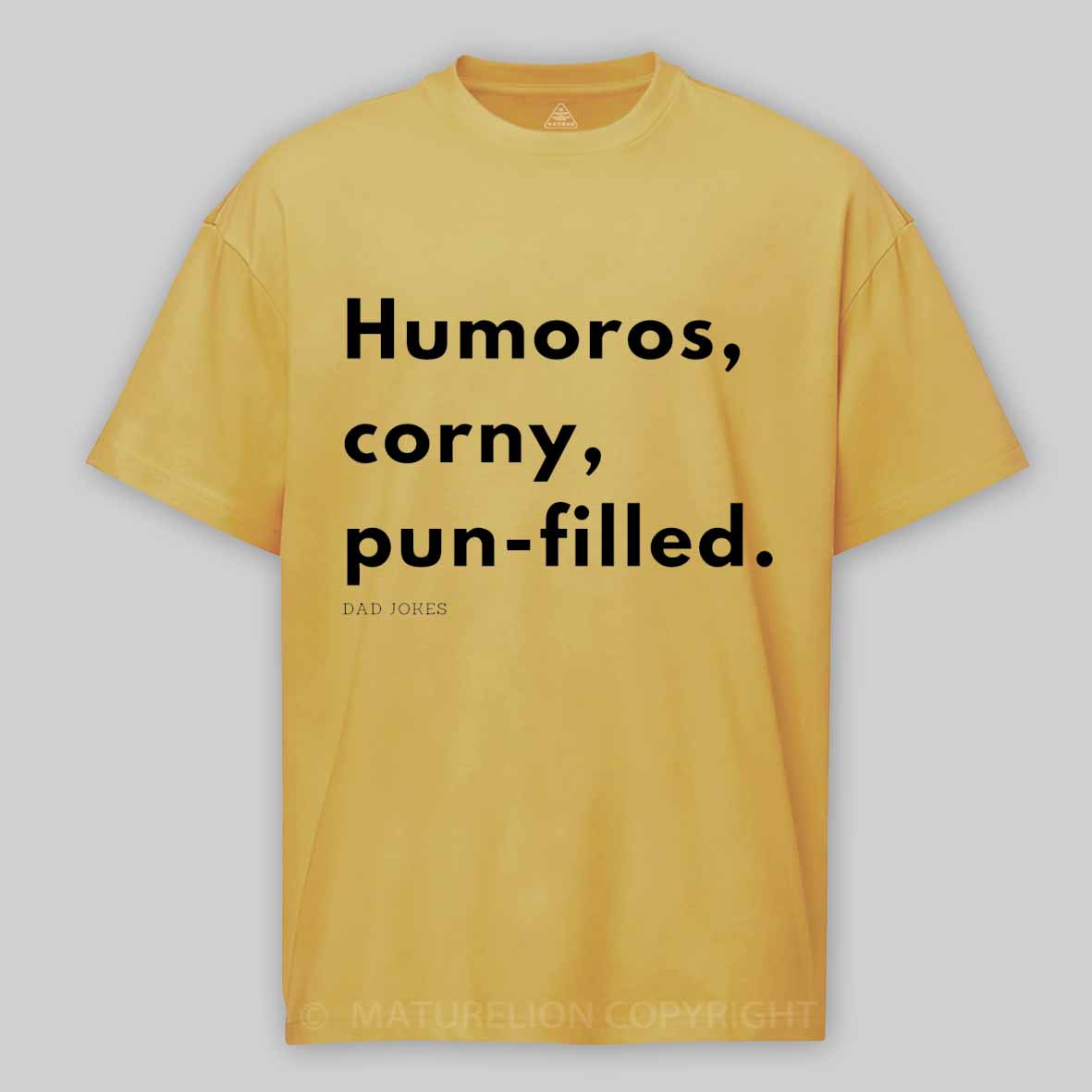 Maturelion Dad joke! Cotton T-shirt