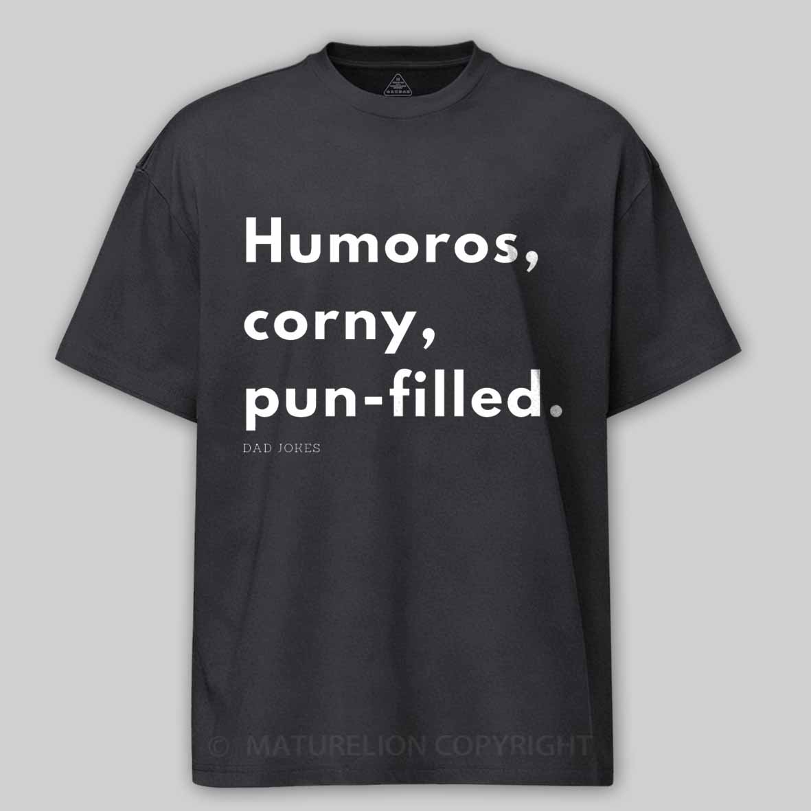 Maturelion Dad joke! Cotton T-shirt