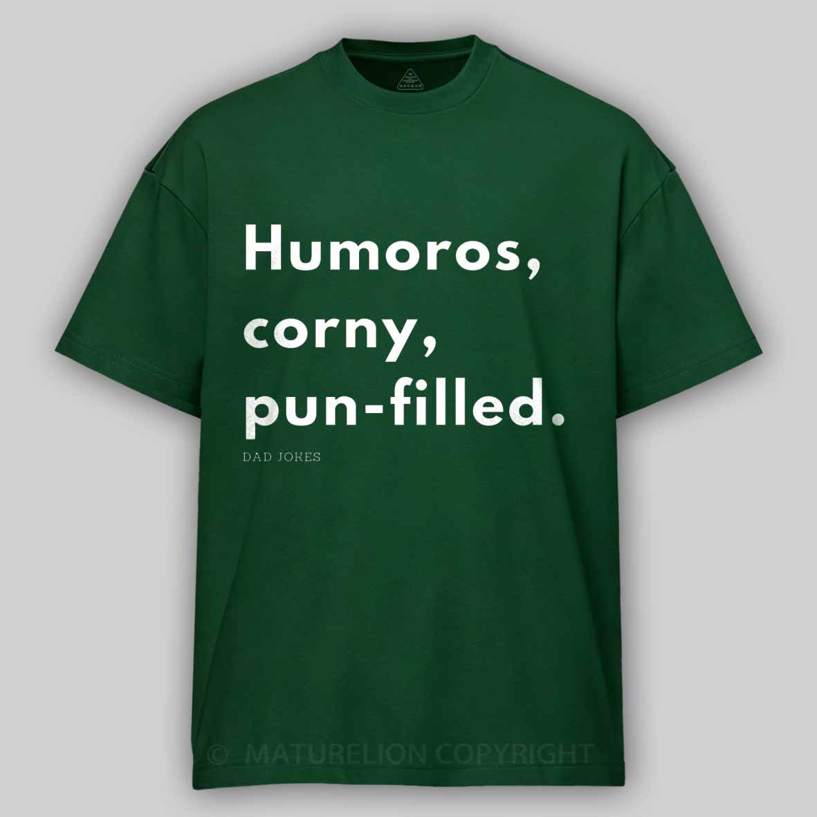 Maturelion Dad joke! Cotton T-shirt