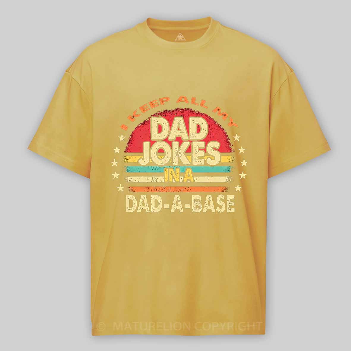 Maturelion I Keep All My Dad Jokes In A Dad-a-base Vintage Cotton T-shirt