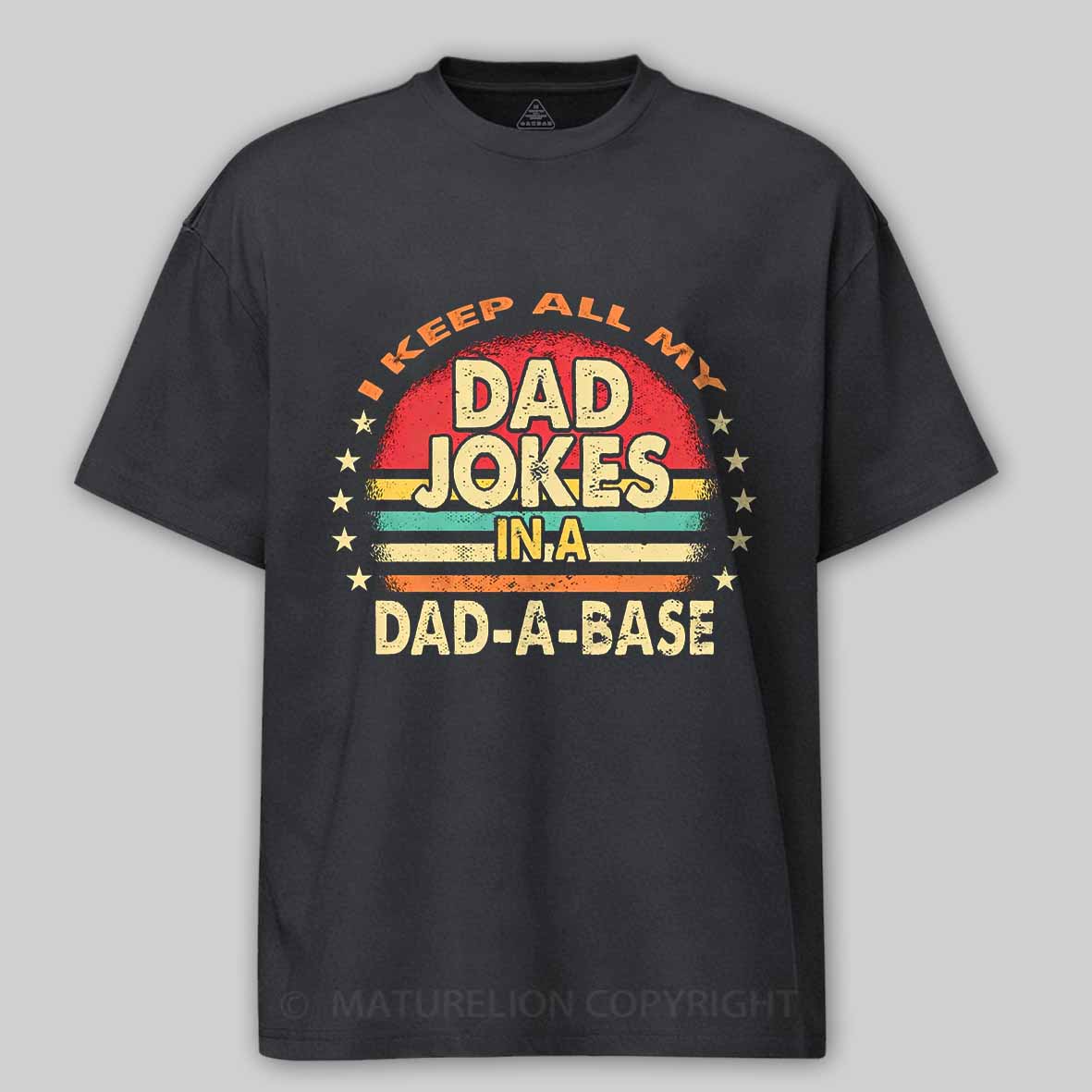 Maturelion I Keep All My Dad Jokes In A Dad-a-base Vintage Cotton T-shirt
