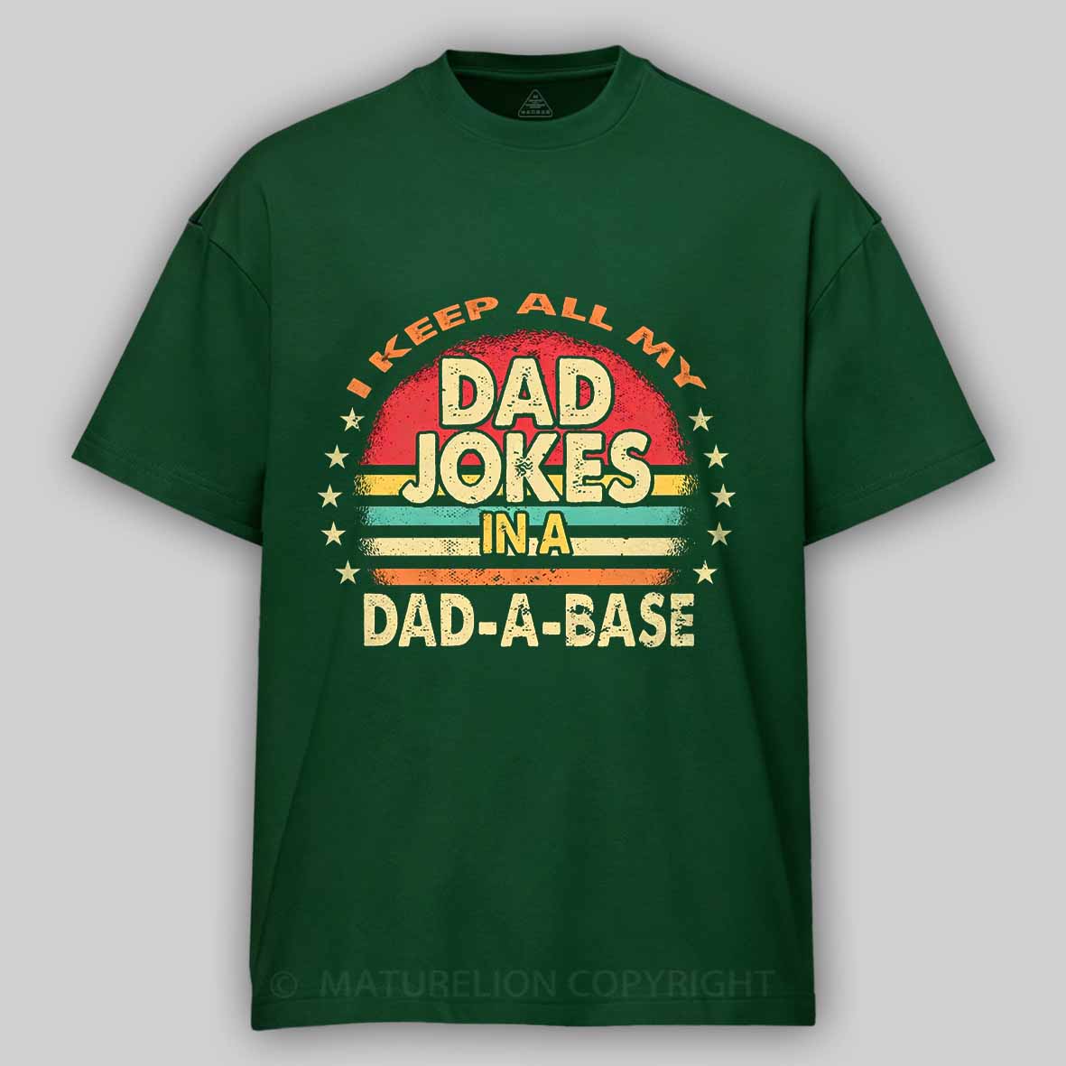 Maturelion I Keep All My Dad Jokes In A Dad-a-base Vintage Cotton T-shirt