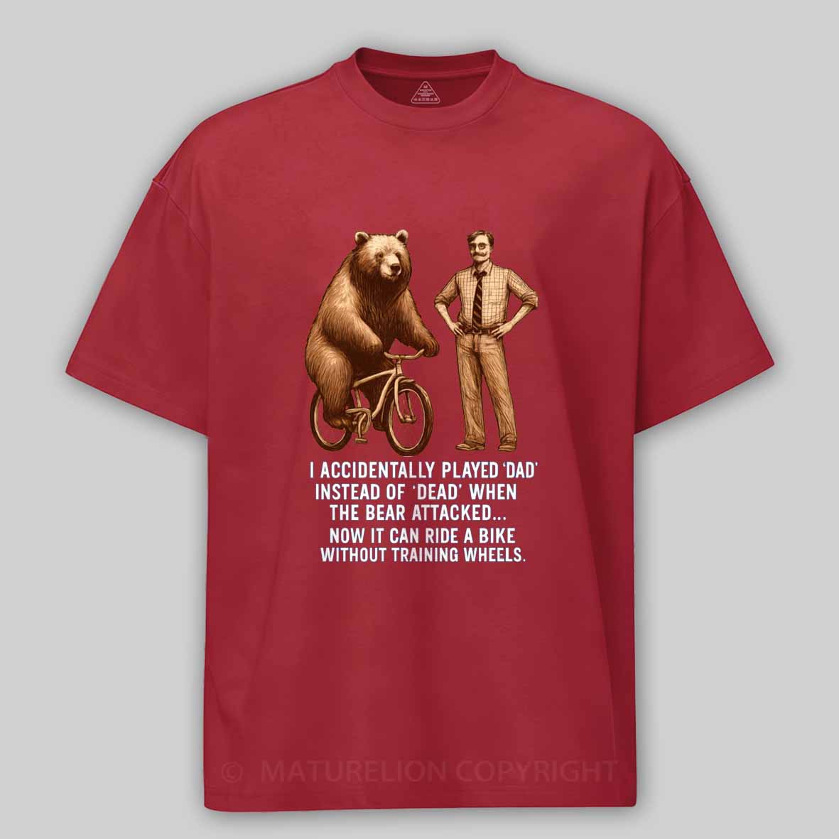 Maturelion Played Dad Instead of Dead Cotton T-shirt