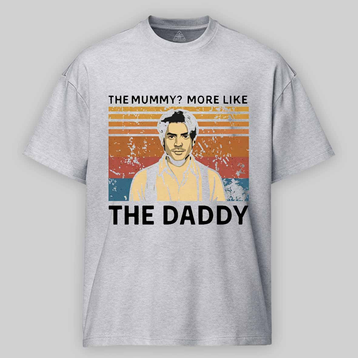 Maturelion The Mummy More Like The Daddy Cotton T-shirt
