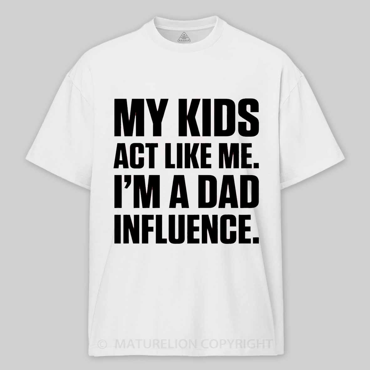 Maturelion Dad Influence Kids Version Cotton T-shirt
