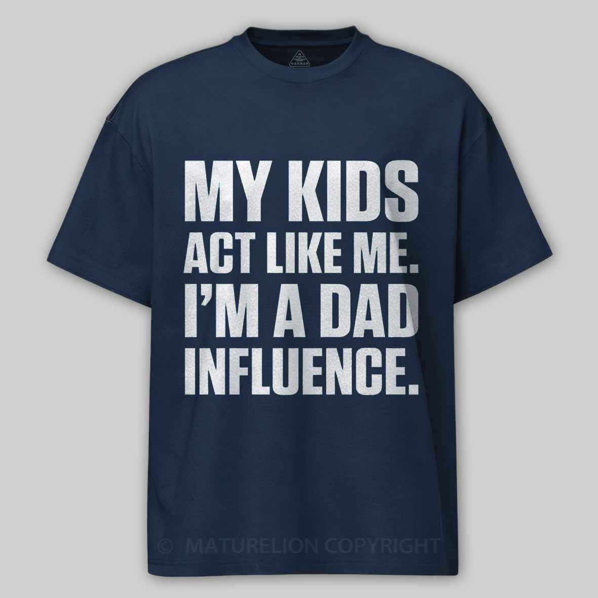 Maturelion Dad Influence Kids Version Cotton T-shirt