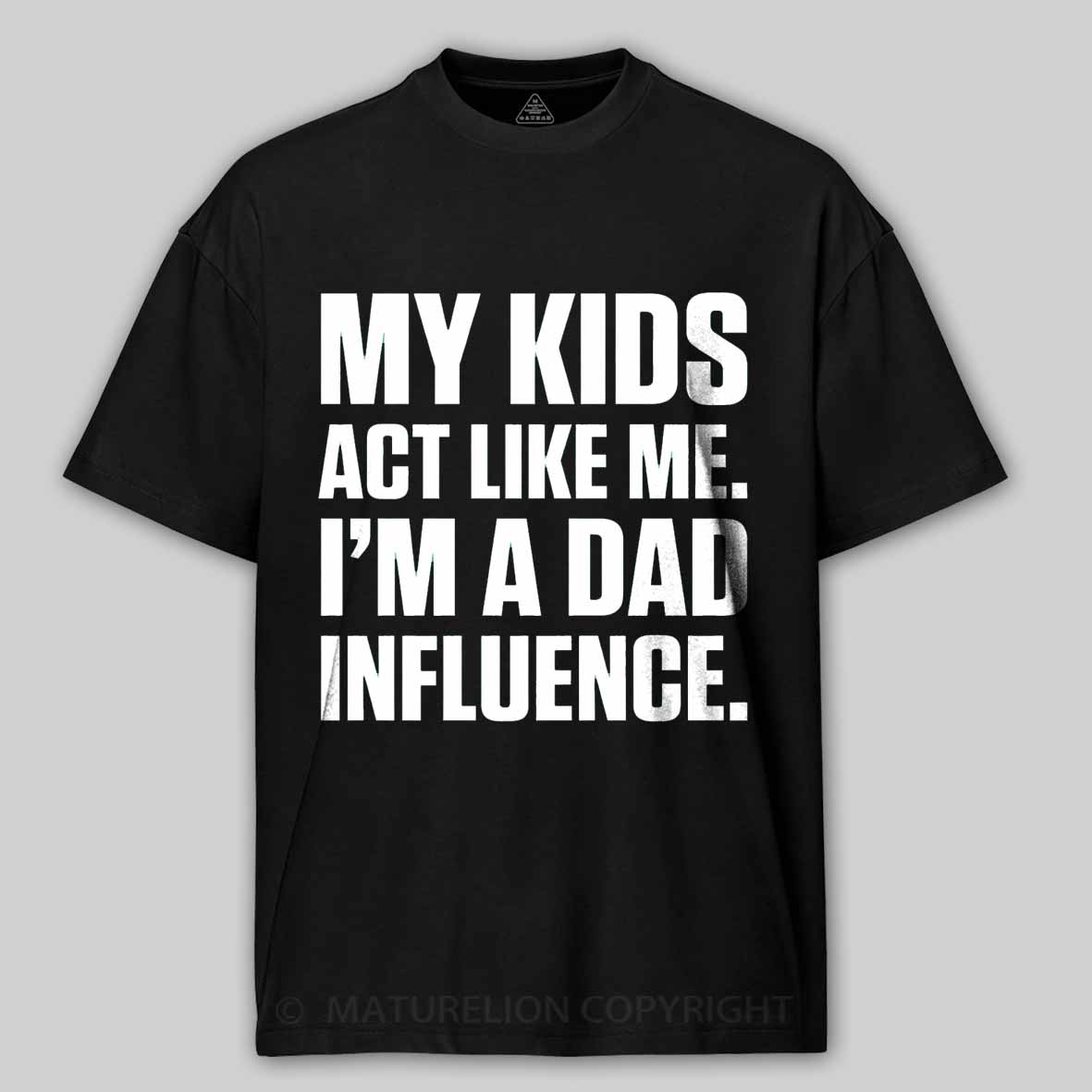 Maturelion Dad Influence Kids Version Cotton T-shirt