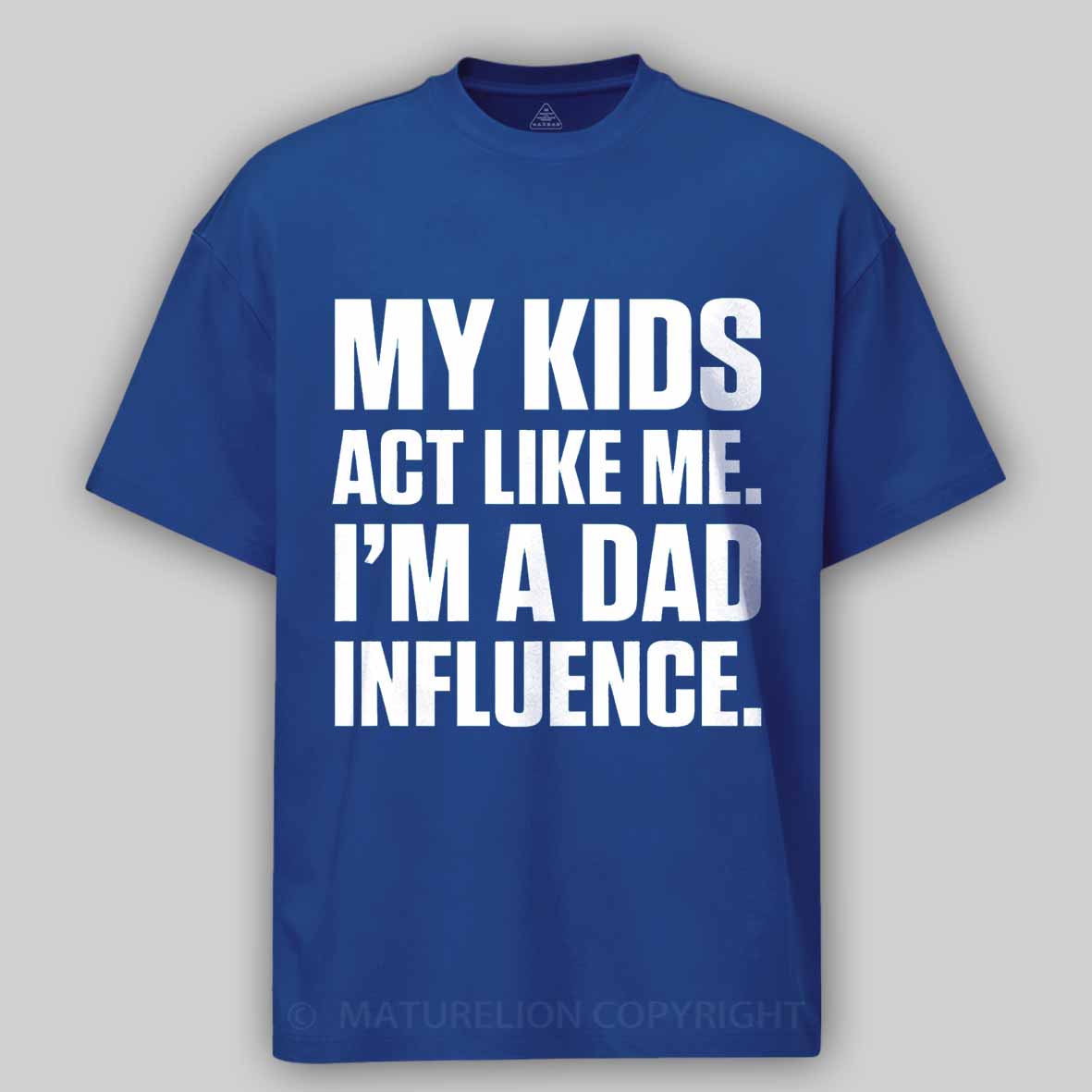 Maturelion Dad Influence Kids Version Cotton T-shirt