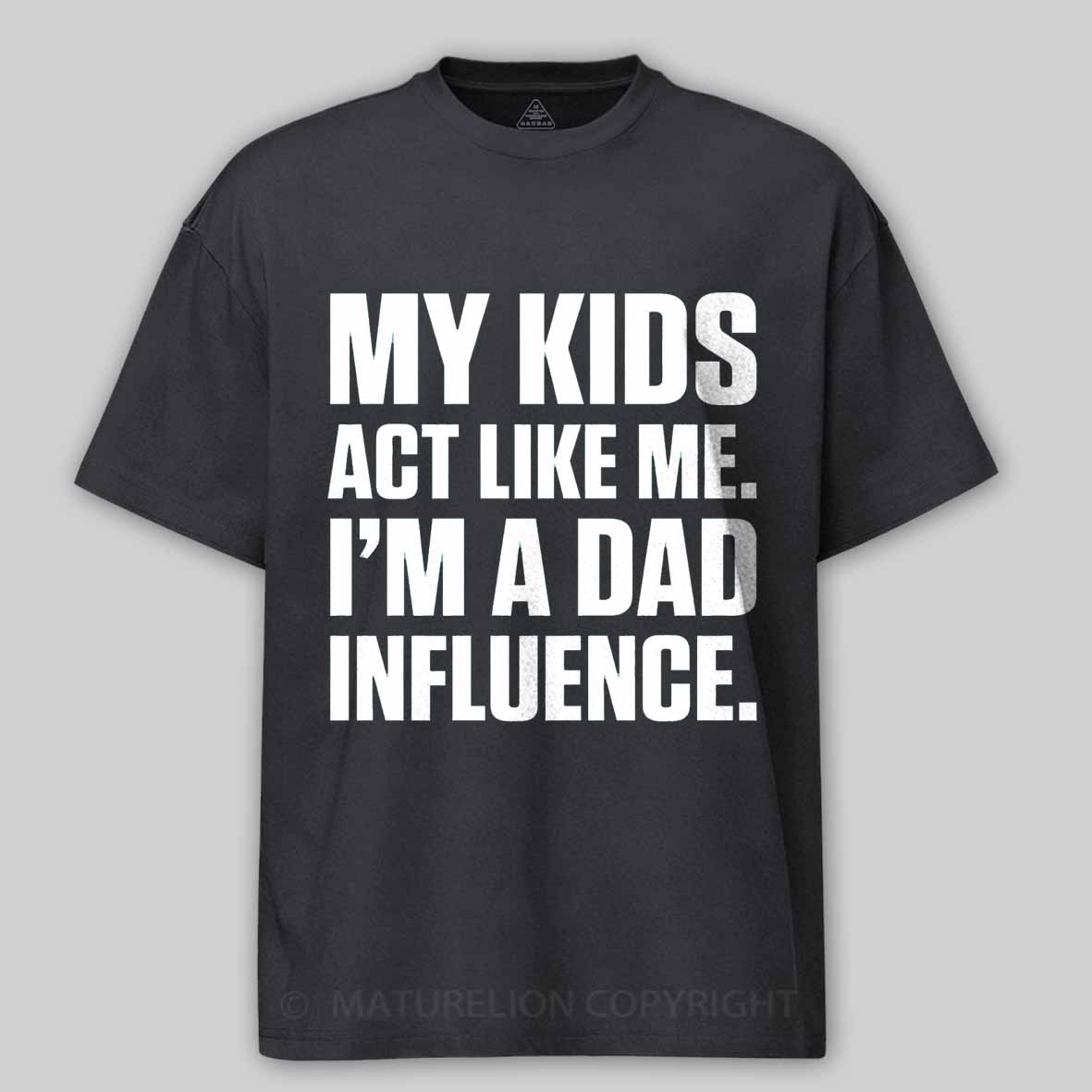 Maturelion Dad Influence Kids Version Cotton T-shirt