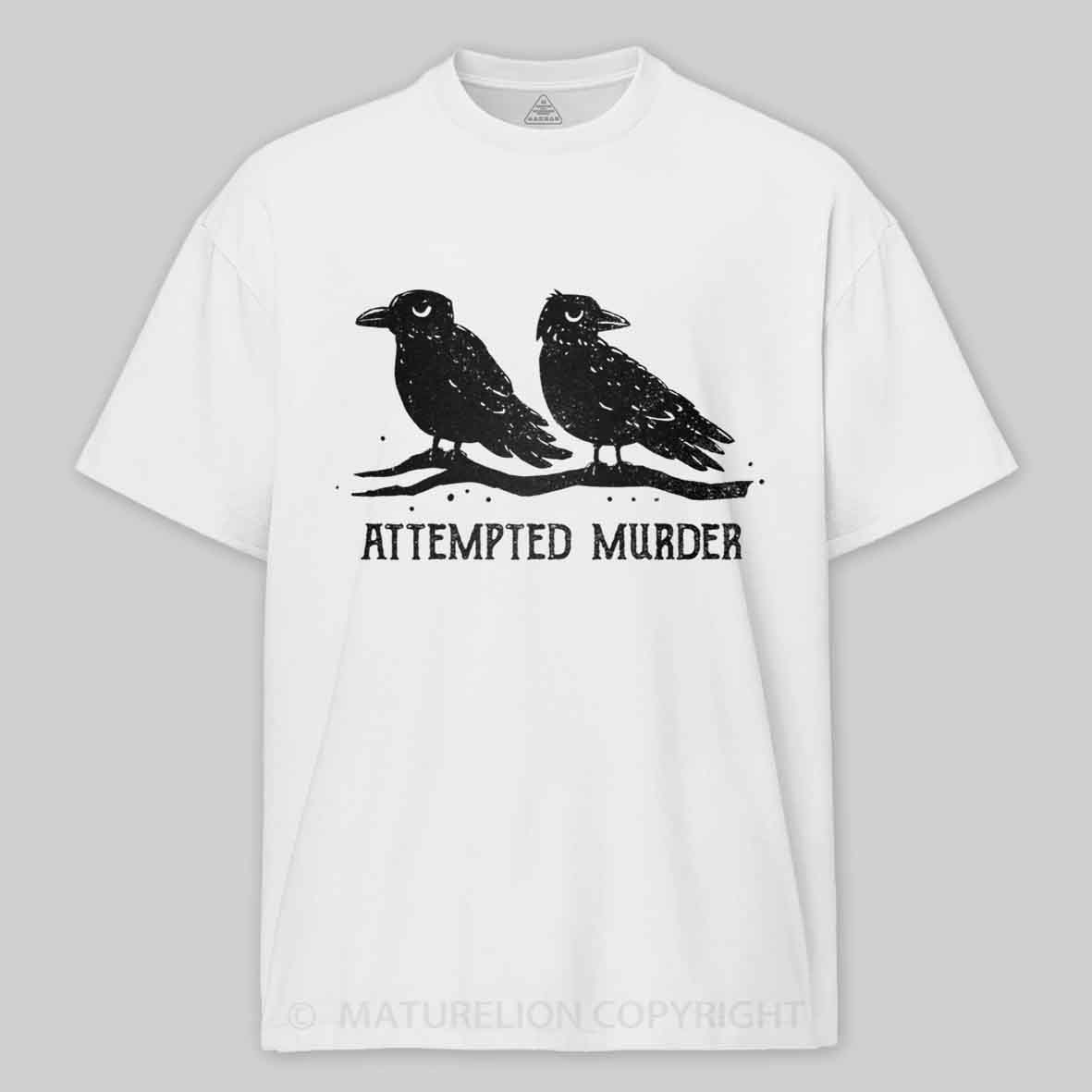 Maturelion Attempted Murder Cotton T-shirt