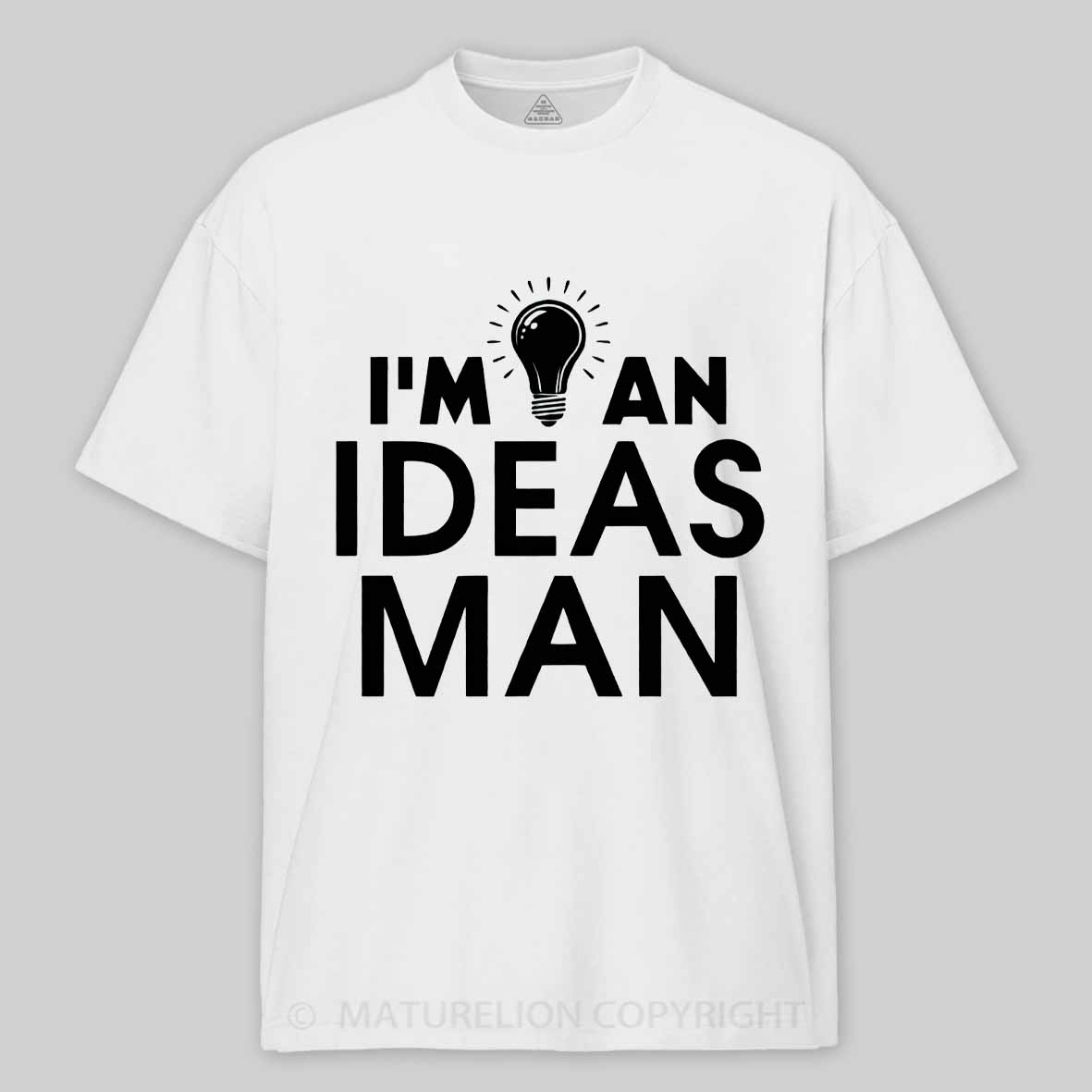 Maturelion I'm An Ideas Man - Funny Dad Joke Quote Cotton T-shirt