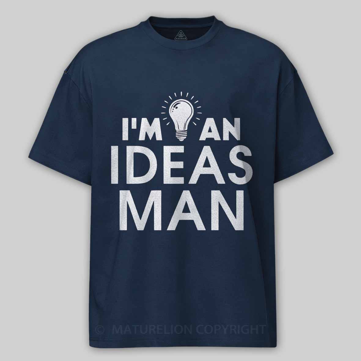Maturelion I'm An Ideas Man - Funny Dad Joke Quote Cotton T-shirt