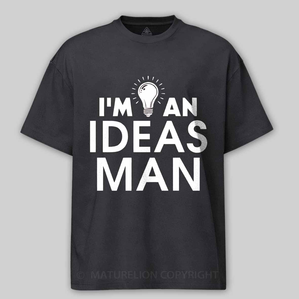 Maturelion I'm An Ideas Man - Funny Dad Joke Quote Cotton T-shirt